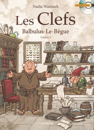 Les Clefs Tome 3 : Balbulus-le-Bègue. Avec 1 CD audio