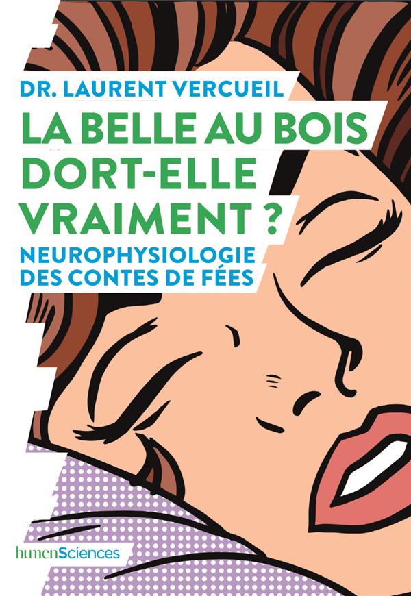 La Belle au bois dort-elle vraiment ? Neurophysiologie des contes de fées