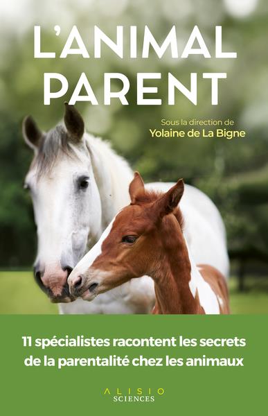 L'animal parent. La parentalité chez les animaux