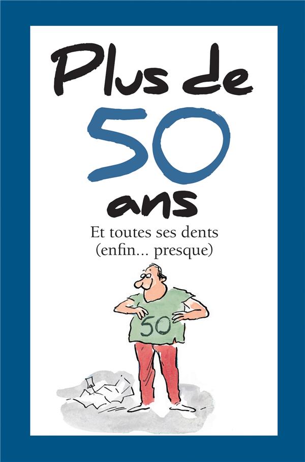 Plus de 50 ans