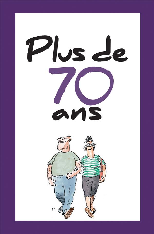 Plus de 70 ans