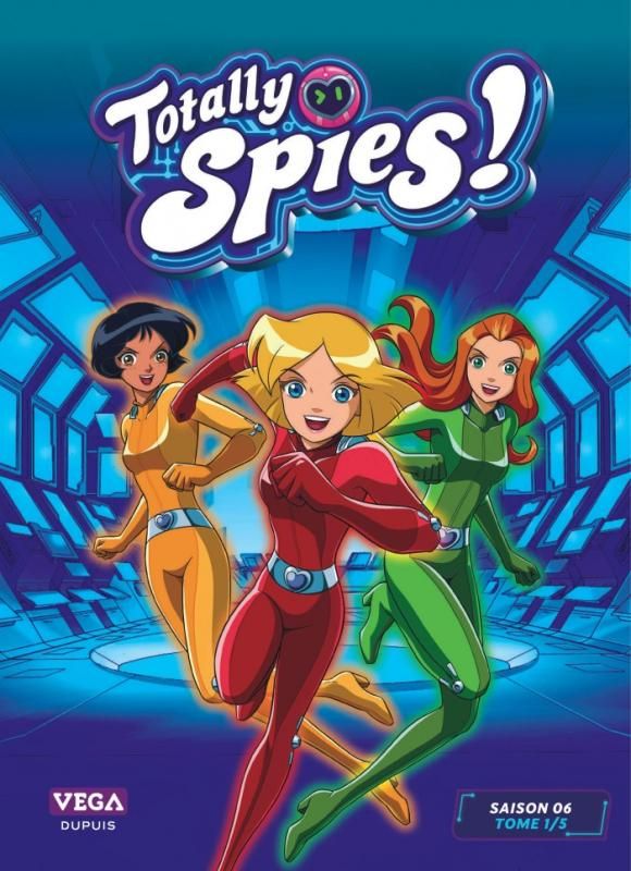 Totally Spies ! Saison 6 Tome 1