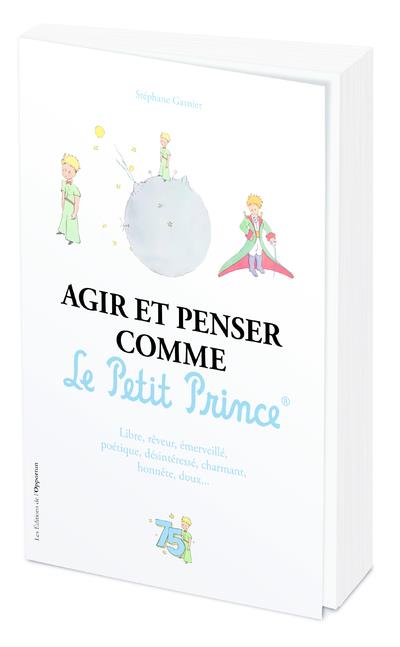 Agir et penser comme Le Petit Prince