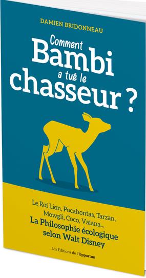 Comment Bambi a tué le chasseur ? La philosophie écologique selon Walt Disney