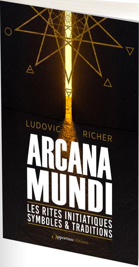 Arcana Mundi. Les rites initiatiques, symboles & traditions