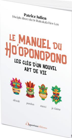 Le manuel du Ho'oponopono. Les clés d'un nouvel art de vie