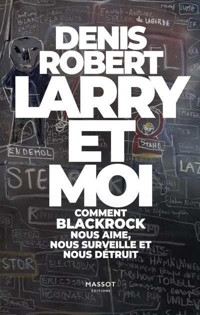 Larry et moi. Comment BlackRock nous aime, nous surveille et nous détruit