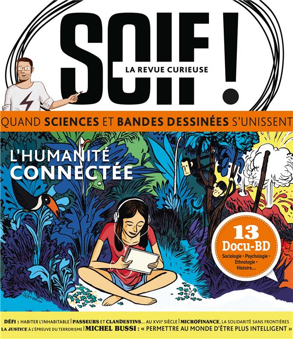 Soif ! La revue curieuse ! N° 1 : Humanité connectée, quel avenir ?
