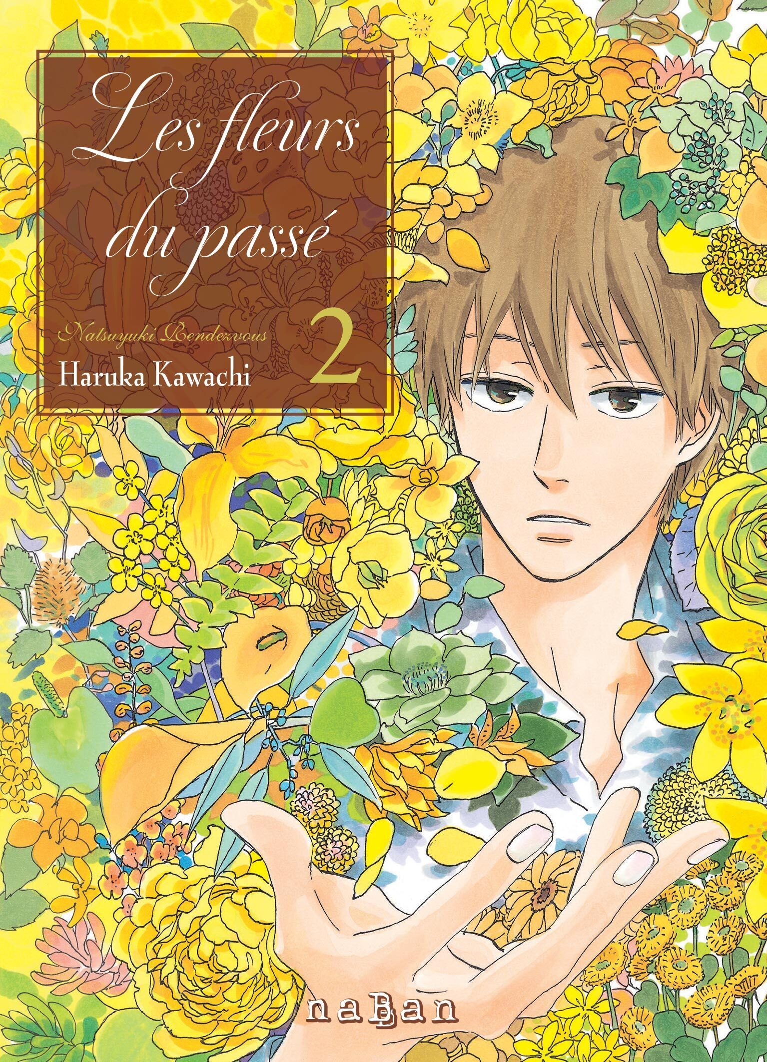 Les fleurs du passé : Natsuyuki Rendezvous. Tome 2