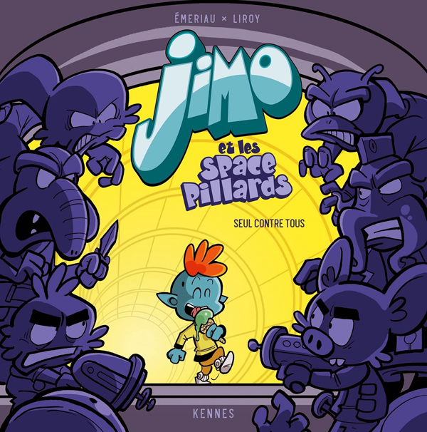 Jimo et les space pillards Tome 01 : Seul contre tous !