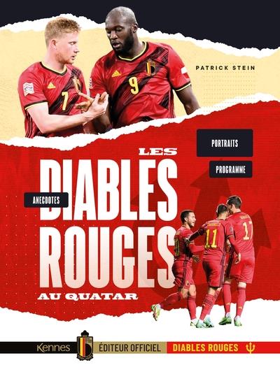 Les Diables Rouges au Qatar. Portraits, programme, stats