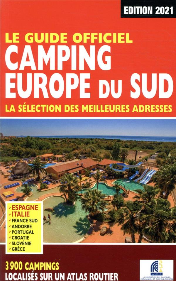 Le guide officiel camping Europe du sud. Edition 2021
