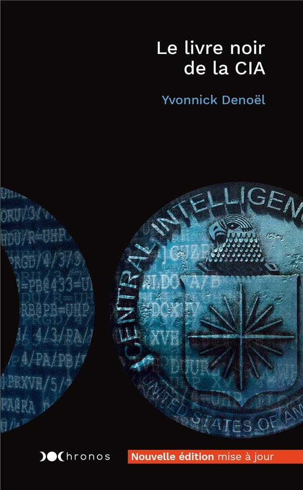 Le livre noir de la CIA. Edition actualisée