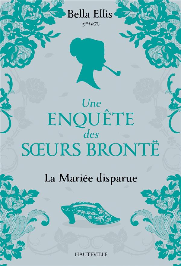 Une enquête des soeurs Brontë/01/La Mariée disparue