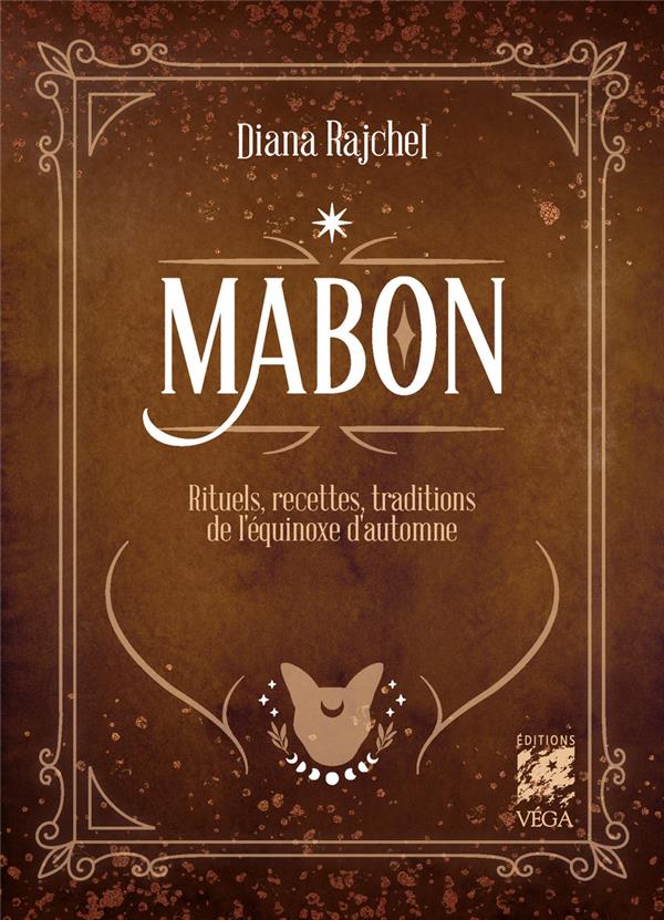 Mabon. Rituels, recettes et traditions de l'équinoxe d'automne