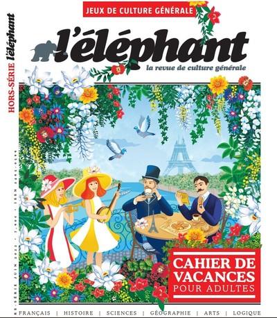 L'Eléphant. Hors-série Jeux de culuture générale, juin 2023 : Cahier de vacances pour adultes