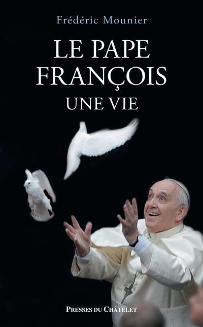 Le pape François. Une vie, Edition revue et augmentée
