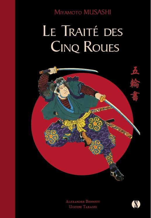 Le Traité des Cinq Roues. Le classique japonais de la stratégie par le plus célèbre des samouraïs, E
