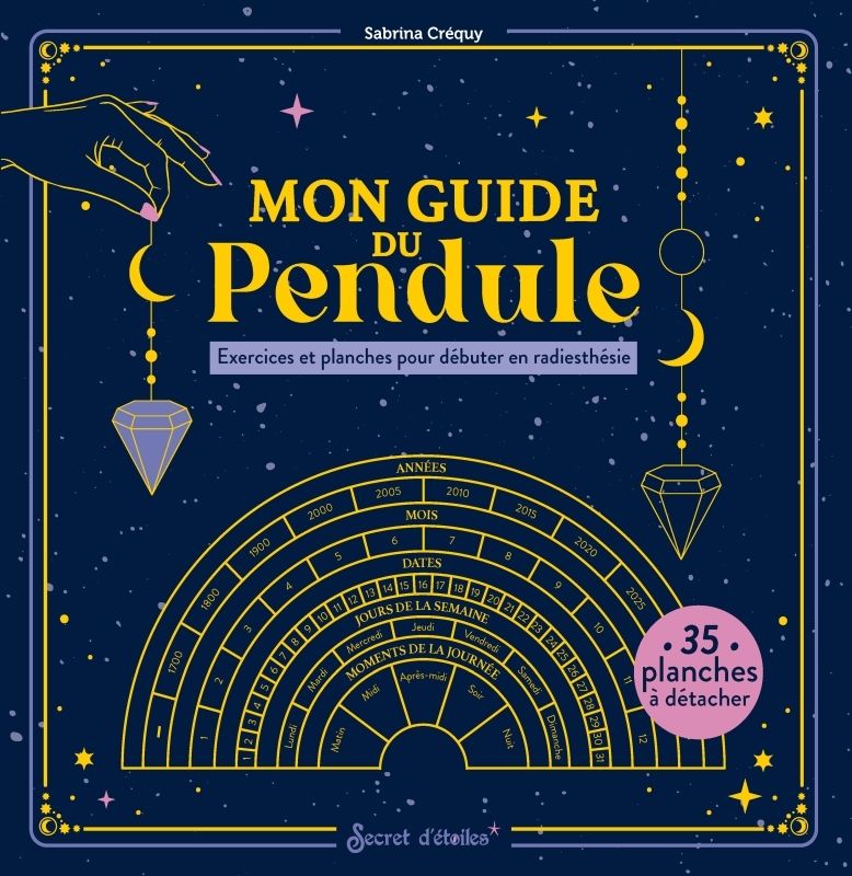 Mon guide du pendule. 35 planches à détacher