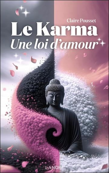 Le Karma, une loi d'amour