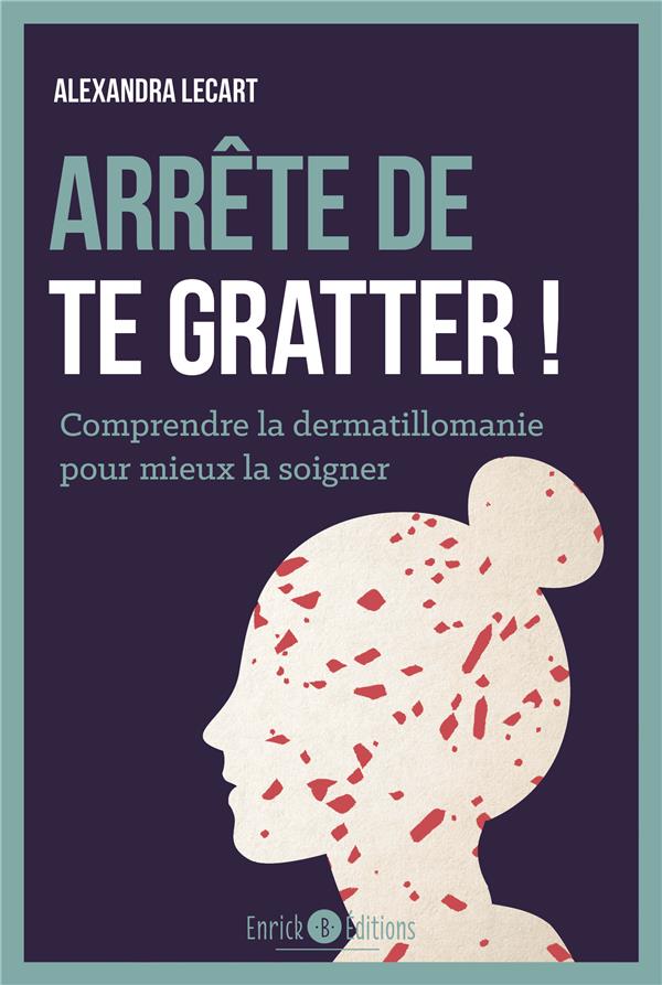 Arrête de te gratter ! Comprendre la dermatillomanie pour mieux la soigner