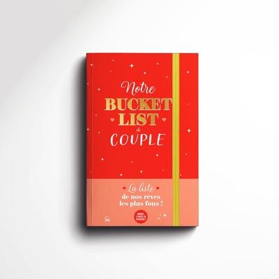 Notre bucket list de couple. La liste de nos rêves les plus fous, avec 2 pages de sitkcers