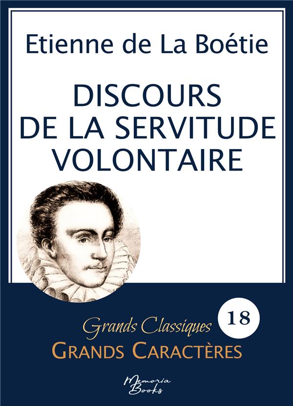 Discours de la servitude volontaire en grands caractères. Police Arial 18 facile à lire