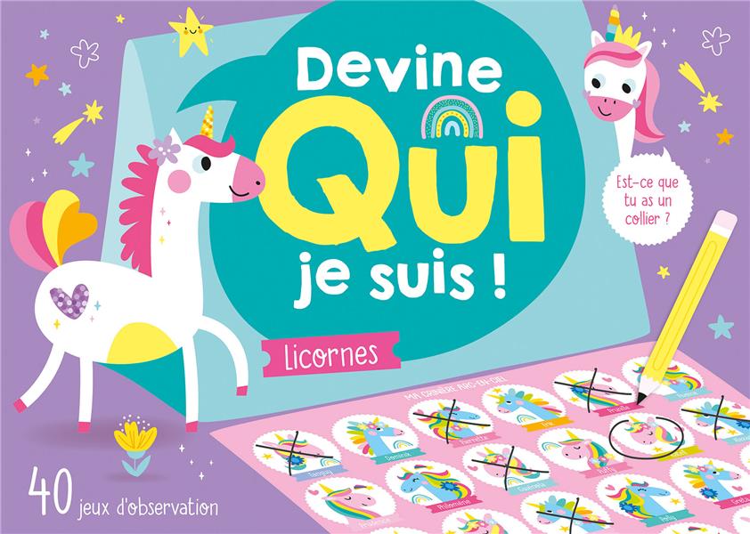 Devine qui je suis ! Licornes. 40 jeux d'observation