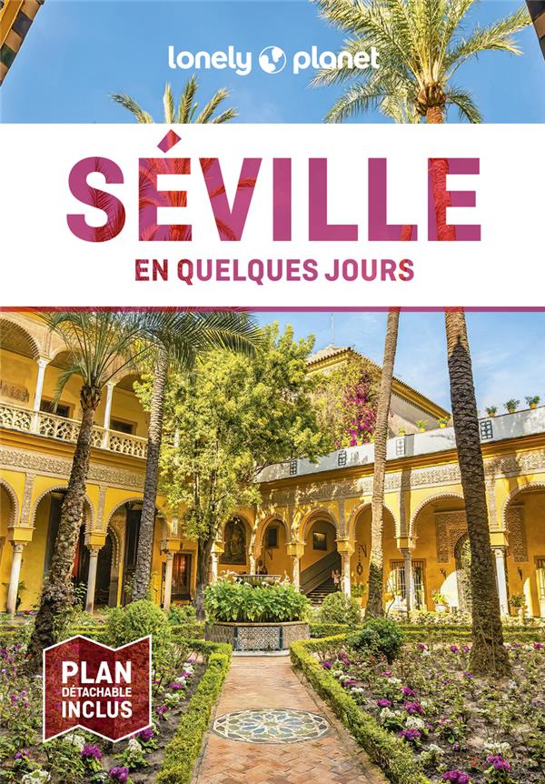 Séville en quelques jours. 4e édition. Avec 1 Plan détachable