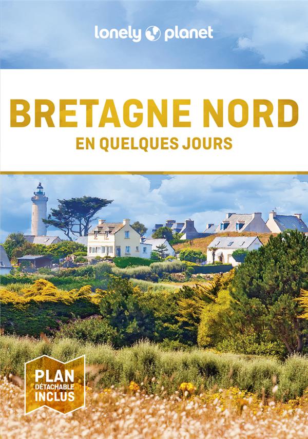 Bretagne nord en quelques jours. 2e édition. Avec 1 Plan détachable