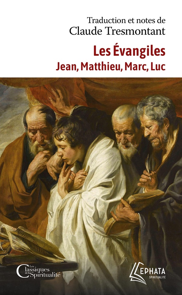 Les Evangiles. Jean, Matthieu, Marc, Luc