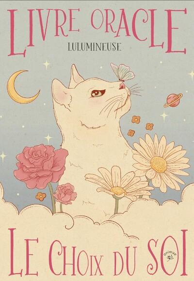 Le Choix du Soi. Livre oracle
