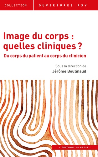 Image du corps : quelles cliniques ? Du corps du patient au corps du clinicien