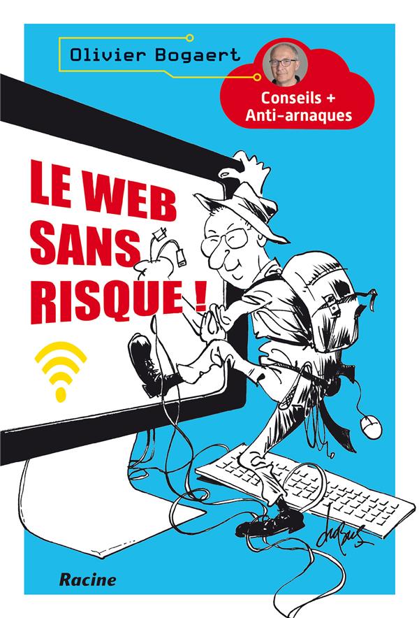 Le web sans risque ! Conseils + Anti-arnaques