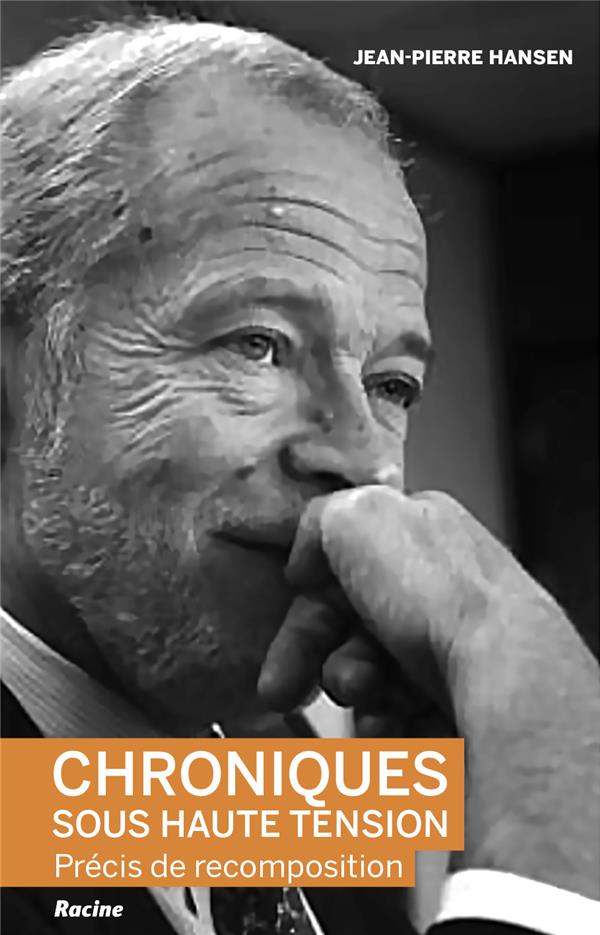 Chroniques sous haute tension. Précis de recomposition