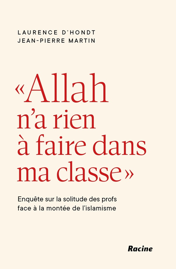 Allah n'a rien à faire dans ma classe. Enquête sur la solitude des profs face à la montée de l'isl