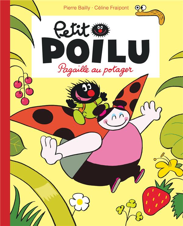 Petit Poilu : Pagaille au potager