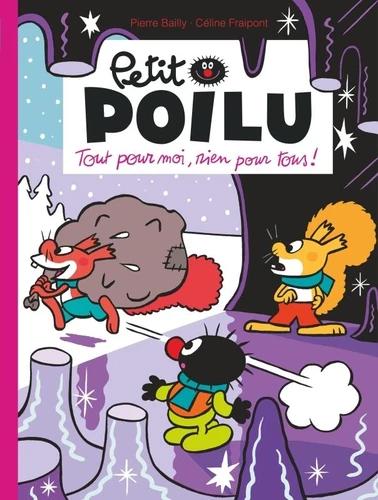 Petit Poilu Tome 27 : Tout pour moi, rien pour tous !