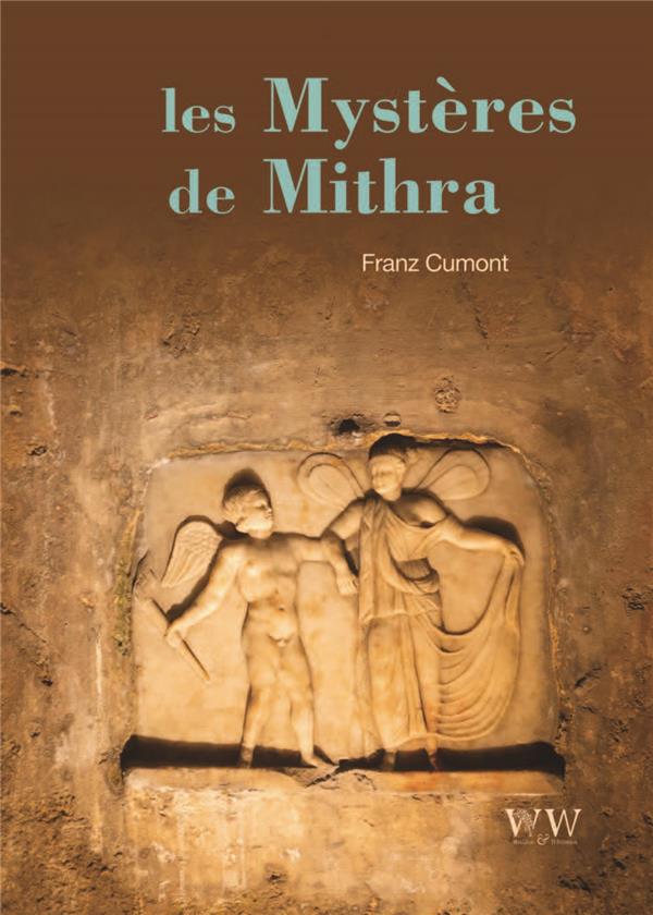 Les mystères de Mithra. 3e édition revue et corrigée