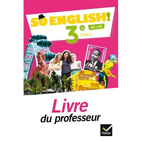 So English! 3e A2>B1. Livre du professeur, Edition 2017
