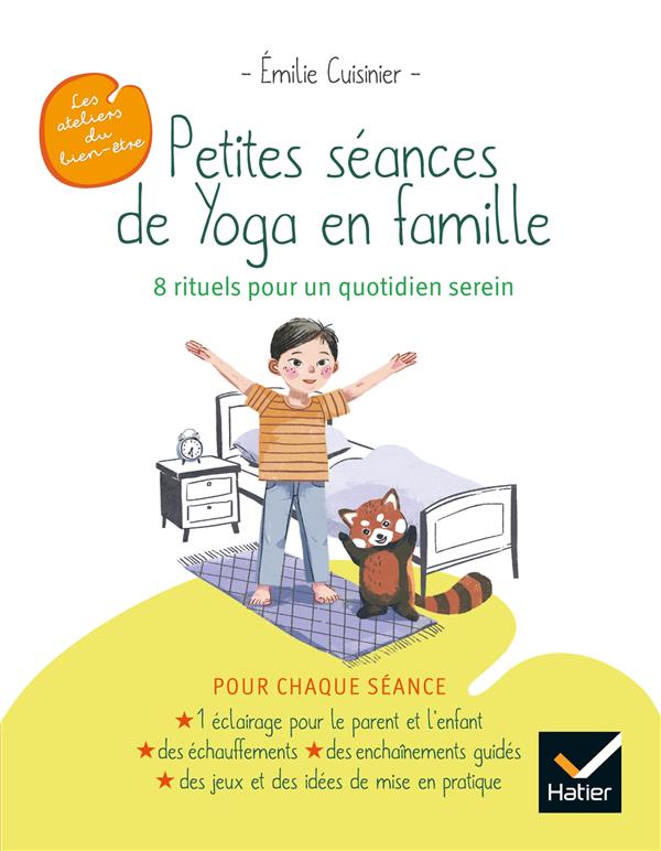 Petites séances de Yoga en famille. 8 rituels pour un quotidien serein