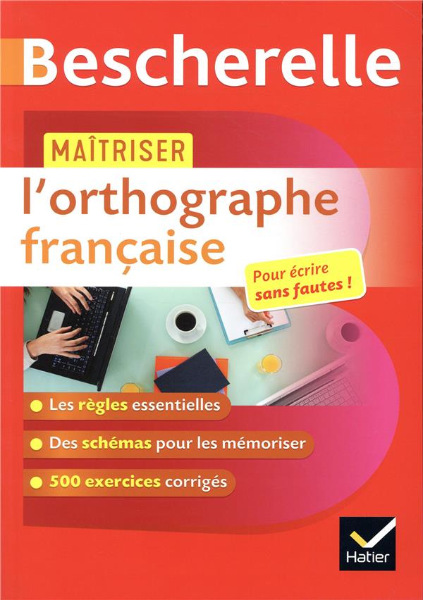 Maîtriser l'orthographe française