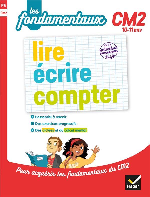 Lire, écrire, compter CM2. Edition 2019