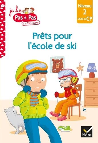 Je lis pas à pas avec Téo et Nina Tome 14 : Prêts pour l'école de ski. Niveau 2 milieu de CP