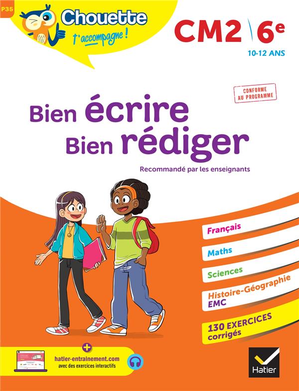 Bien écrire, bien rédiger CM2/6e