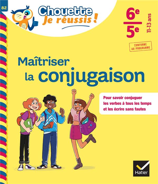 Maîtriser la conjugaison 6e/5e