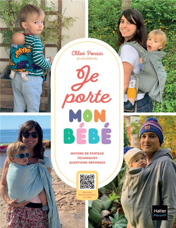 Je porte mon bébé. Moyens de portage techniques, questions-réponses