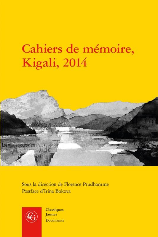 Cahiers de mémoire, Kigali 2014
