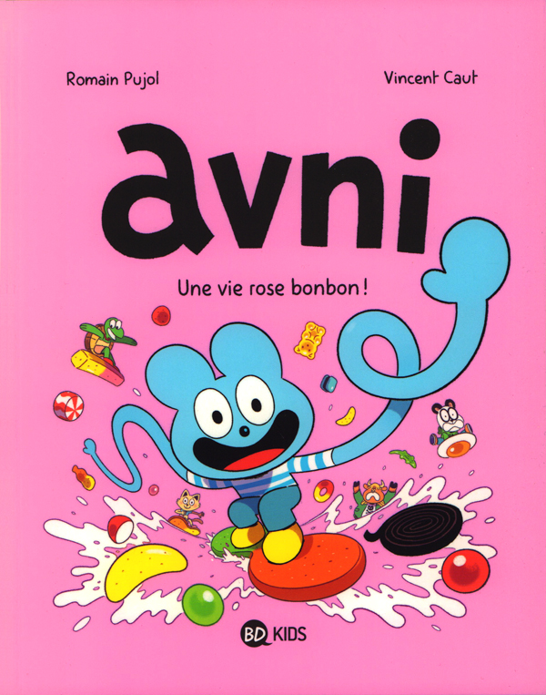 Avni Tome 6 : La vie rose bonbon !