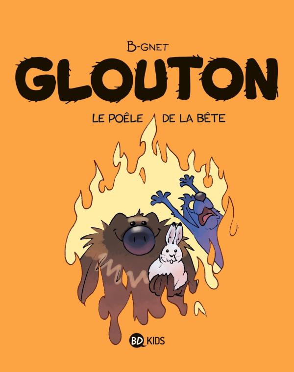 Glouton Tome 6 : Le poêle de la bête
